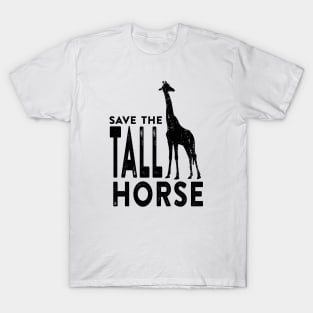 Save the Tall Horse T-Shirt